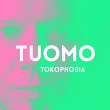 Tuomo: Tokophobia