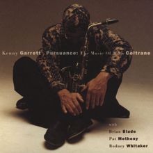 Kenny Garrett: Pursuance:  The Music Of John Coltrane