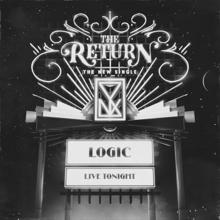 Logic: The Return
