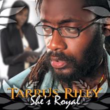 Tarrus Riley: She's Royal - Single