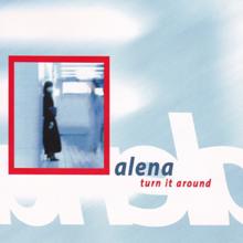 Alëna: Turn It Around