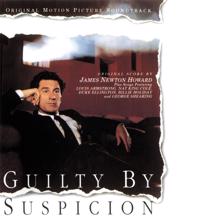 James Newton Howard: Guilty By Suspicion (Original Motion Picture Soundtrack) (Guilty By SuspicionOriginal Motion Picture Soundtrack)