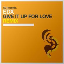 EDX feat. John Williams: Give It up for Love (Mysto & Pizzi Remix)