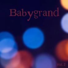 Babygrand: Babygrand, Vol. 2