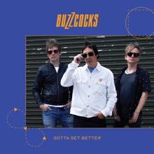 Buzzcocks: Gotta Get Better