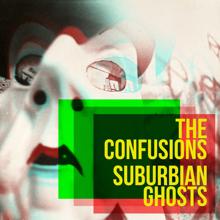 The Confusions: Suburbian Ghosts