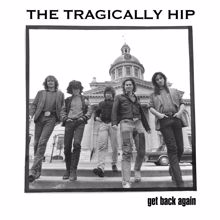 The Tragically Hip: Get Back Again