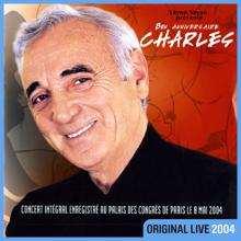 Charles Aznavour: Bon anniversaire Charles (Live au Palais des Congrès / 2004) (Bon anniversaire CharlesLive au Palais des Congrès / 2004)