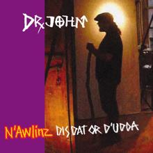 Dr John: Dis, Dat, or D'Udda