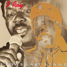 I-Roy: I-Roy's Last Stand