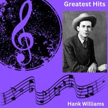 Hank Williams: Greatest Hits