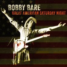 Bobby Bare: Great American Saturday Night