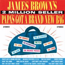 James Brown & The Famous Flames: Papa's Got A Brand New Bag