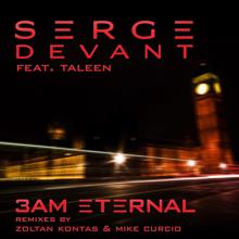 Serge Devant feat. Taleen: 3AM Eternal