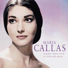 Maria Callas: Maria Callas - Popular Music from TV, Films and Opera