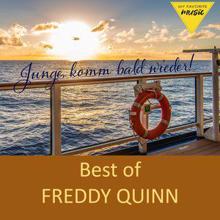 Freddy Quinn: Junge, komm bald wieder- Best of Freddy Quinn