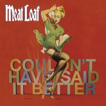 Meat Loaf: Couldn't Have Said It Better (Album Version)