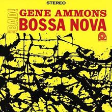 Gene Ammons: Bad! Bossa Nova