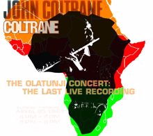John Coltrane: The Olatunji Concert: The Last Live Recording