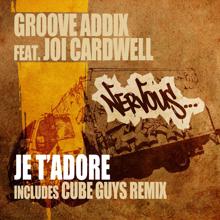 Groove Addix: Je T'Adore feat. Joi Cardwell