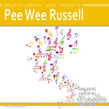 Pee Wee Russell: Beyond Patina Jazz Masters