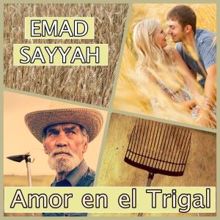 Emad Sayyah: Amor en el Trigal