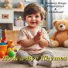 Luna Kids: Rock-a-Bye Rhymes: Classic Nursery Songs, Fingerplays & Childhood Favorites for Kids