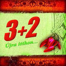 3+2: Úlja Itthon