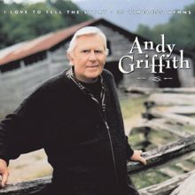 Andy Griffith: Love To Tell Story: 25 Hymns