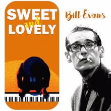 Bill Evans: Sweet and Lovely