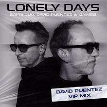 Safri Duo: Lonely Days (David Puentez VIP Mix) (Lonely DaysDavid Puentez VIP Mix)