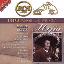 Miguel Aceves Mejía: RCA 100 Años de Música