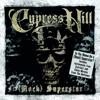 Cypress Hill: (Rap) Superstar