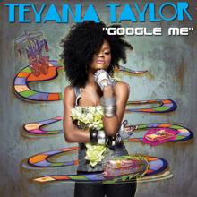 Teyana Taylor: Google Me