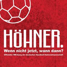 Höhner: Wenn Nicht Jetzt, Wann Dann? (Weltmeister Version)