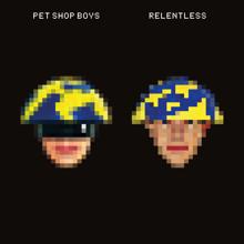 Pet Shop Boys: Relentless (2023 Remaster)