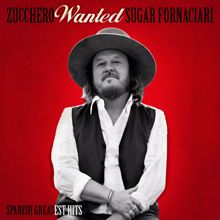 Zucchero: Wanted (Spanish Greatest Hits) (Remastered) (Wanted (Spanish Greatest Hits)Remastered)