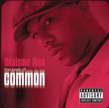 Common: thisisme then: the best of common