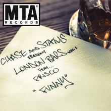 Chase & Status: Funny (London Bars Vol. I) (FunnyLondon Bars Vol. I)