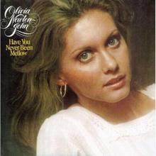 Olivia Newton-John: Have You Never Been Mellow