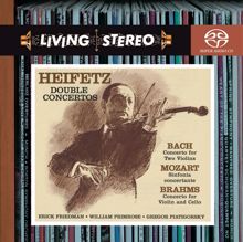 Jascha Heifetz: Bach: Concerto for Two Violins in D Minor; Brahms: Concerto for Violin and Cello in A Minor; Mozart: Sinfonia Concertante in E-Flat