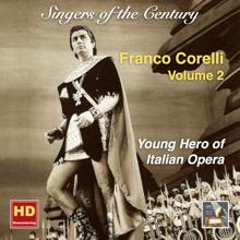 Franco Corelli: Singers of the Century: Franco Corelli, Vol. 2 — Young Hero of Italian Opera (Remastered 2016)