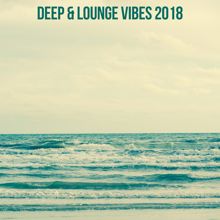 Ibiza House Classics: Deep & Lounge Vibes 2018