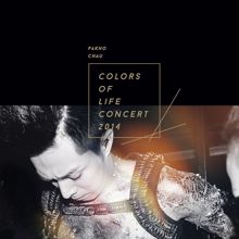 Chau Pak Ho: Colors Of Life Concert 2014 (Live)