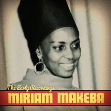 Miriam Makeba: The Early Recordings