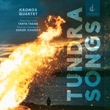 Kronos Quartet: Derek Charke: Tundra Songs