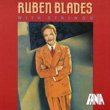 Rubén Blades: With Strings