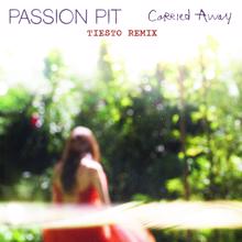 Passion Pit: Carried Away (Tiësto Remix)