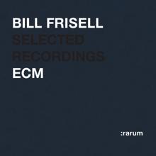 Bill Frisell: Selected Recordings