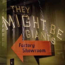 They Might Be Giants: Factory Showroom